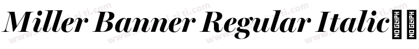 Miller Banner Regular Italic字体转换